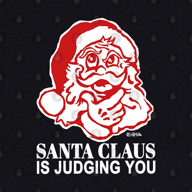 Santa Claus is Judging You by NewSignCreation